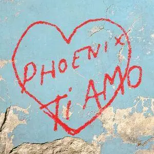 Phoenix - Ti Amo (2017)