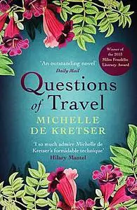 «Questions of Travel» by Michelle de Kretser