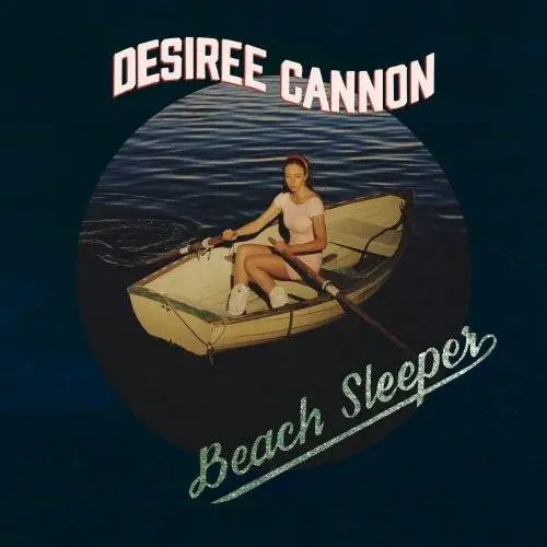 Desiree Cannon - Beach Sleeper (2018)
