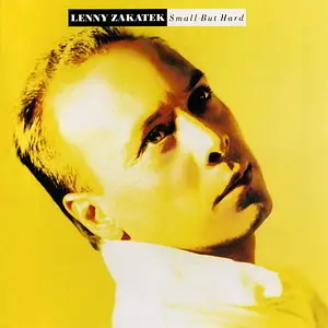 Lenny Zakatek – Small But Hard (1989)