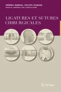 Ligatures et sutures chirurgicales: Techniques chirurgicales