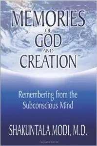 Memories of God and Creation: Remembering from the Subconscious Mind