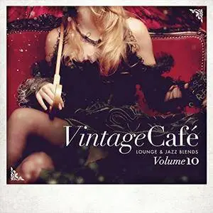 Vintage Cafe - Lounge And Jazz Blends Pt.10 (2017)