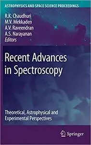 Recent Advances in Spectroscopy: Theoretical, Astrophysical and Experimental Perspectives