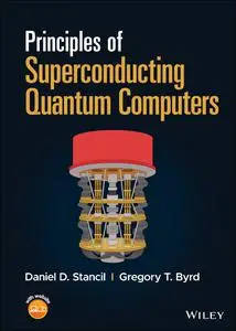 Principles of Superconducting Quantum Computers