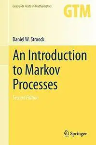 An Introduction to Markov Processes (Graduate Texts in Mathematics)(Repost)