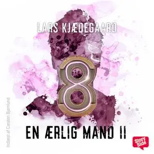 «En ærlig mand II - del 8» by Lars Kjædegaard