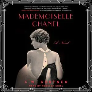 «Mademoiselle Chanel» by C.W. Gortner