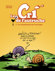 Le Cri de L'Autruche - Tome 1 - Le Zézaiement de L'Escargot