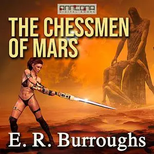 «The Chessmen of Mars» by E.R. Burroughs