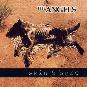 The Angels - Skin & Bones (1998)