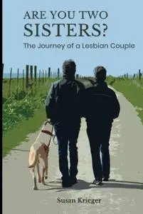 Are You Two Sisters?: The Journey of a Lesbian Couple