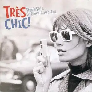 VA - Très Chic! French Style... The Effortless Art Of Cool (2014)