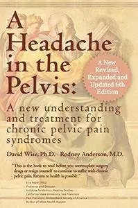 A Headache in the Pelvis (6th Revised edition)