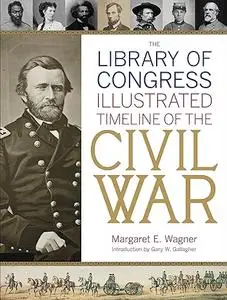 The Library of Congress Illustrated Timeline of the Civil War