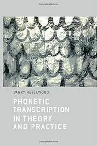 Phonetic Transcription in Theory and Practice (Repost)