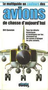 Bill Gunston, "Le Multiguide des avions de chasse d'aujourd'hui"