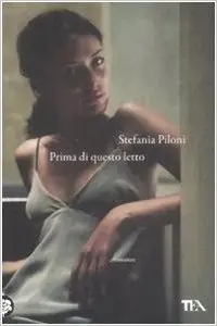 Stefania Piloni - Prima Di Questo Letto (Repost)
