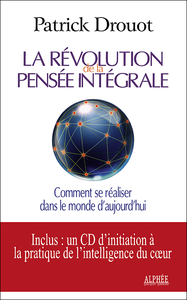 Patrick Drouot - La révolution de la pensée intégrale + CD