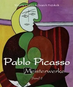 Victoria Charles - Pablo Picasso - Meisterwerke - Band 2