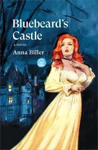 Bluebeard's Castle: A Novel