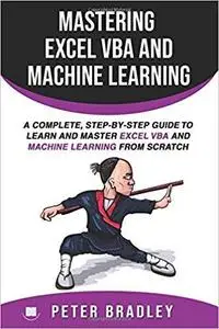 Mastering Excel VBA and Machine Learning