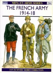 The French Army 1914-18 (Men-at-Arms Series 286)