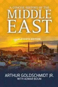A Concise History of the Middle East, Eleventh Edition