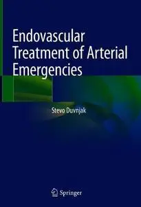 Endovascular Treatment of Arterial Emergencies (Repost)
