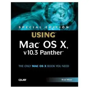  Brad Miser,  Special Edition Using Mac OS X v10.3 Panther (Repost) 