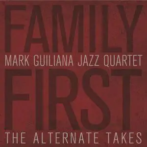 Mark Guiliana Jazz Quartet - Family First (The Alternate Takes) (2015)