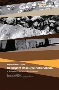 Resurgent Resource Nationalism : A Study Into the Global Phenomenon