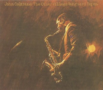 John Coltrane - The Other Village Vanguard Tapes (1961) [2CD] {Impulse!} [repost]