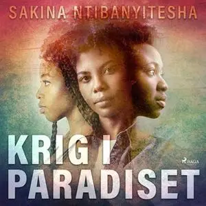 «Krig i paradiset» by Sakina Ntibanyitesha