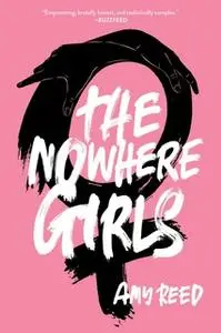 «The Nowhere Girls» by Amy Reed