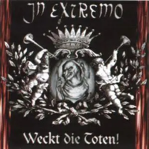 In Extremo - Weckt Die Toten! (1998)