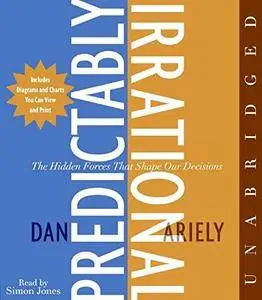 Predictably Irrational: The Hidden Forces That Shape Our Decisions [Audiobook] {Repost}