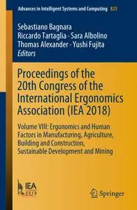 Proceedings of the 20th Congress of the International Ergonomics Association (IEA 2018) (Repost)