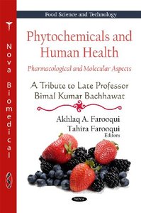 Phytochemicals and Human Health: Pharmacological and Molecular Aspects: A Tribute to Late Professor Bimal Kumar (repost)