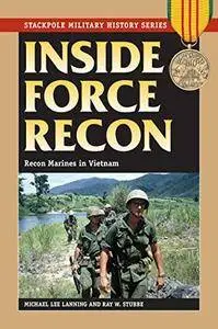 Inside Force Recon: Recon Marines in Vietnam (Stackpole Military History Series)