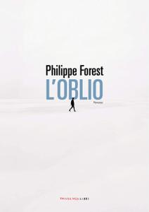 Philippe Forest - L'oblio