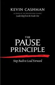 The Pause Principle: Step Back to Lead Forward