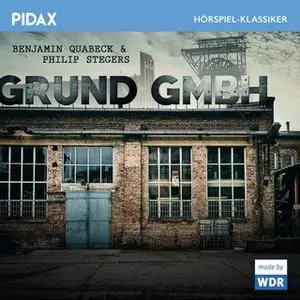 «Grund GmbH» by Benjamin Quabeck,Philip Stegers