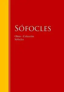 «Obras - Colección de Sófocles» by Sófocles