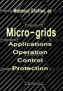 "Micro-grids: Applications, Operation, Control and Protection" ed. by Mahmoud Ghofrani