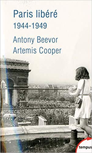Paris libéré, 1944-1949 - Antony BEEVOR & Artemis COOPER
