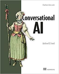 Conversational AI: Chatbots that work (Final Release)
