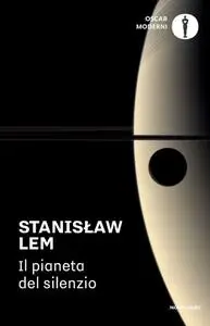 Stanislaw Lem - Il pianeta del silenzio