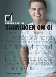 «Sanningen om GI» by Fredrik Paulún