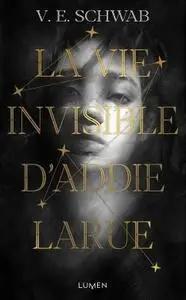 Victoria Schwab, "La vie invisible d'Addie Larue"